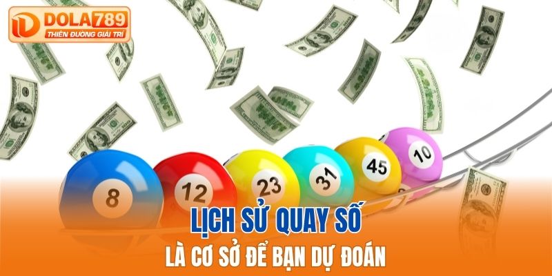 Lịch sử quay số là cơ sở để bạn dự đoán